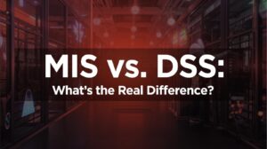 difference between MIS and DSS