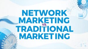 network marketing vs. traditional marketing