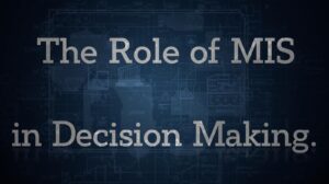 role of MIS in decision making 